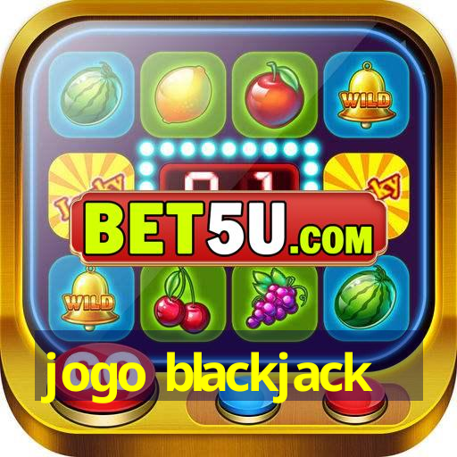 jogo blackjack