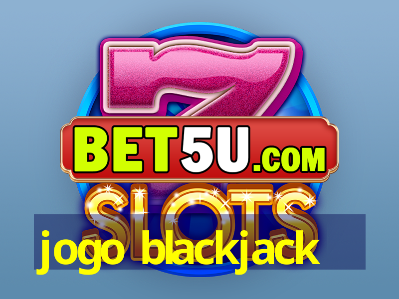 jogo blackjack