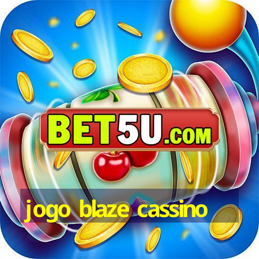 jogo blaze cassino