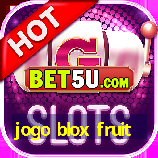 jogo blox fruit