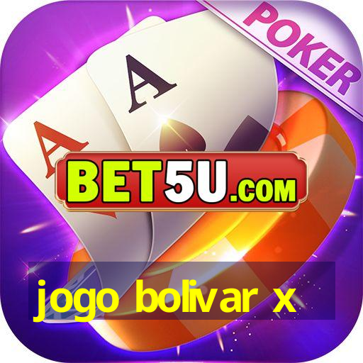 jogo bolivar x