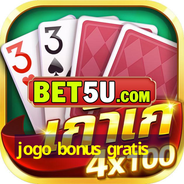 jogo bonus gratis