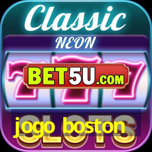 jogo boston