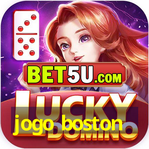 jogo boston