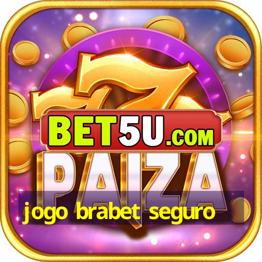 jogo brabet seguro