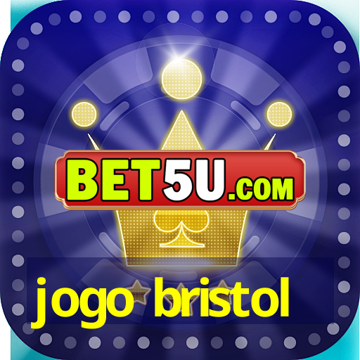 jogo bristol