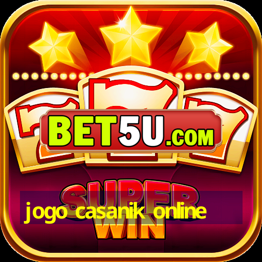 jogo casanik online