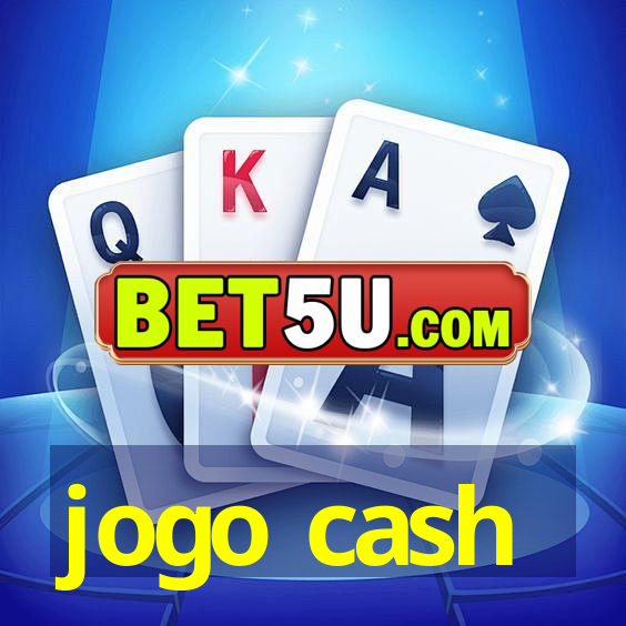 jogo cash