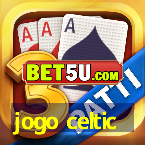 jogo celtic