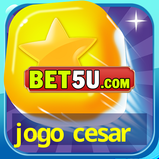 jogo cesar