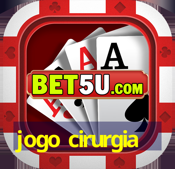 jogo cirurgia