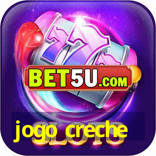 jogo creche