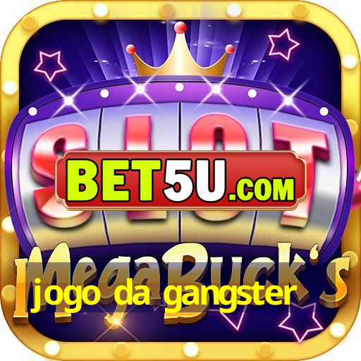 jogo da gangster