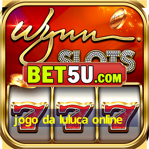 jogo da luluca online