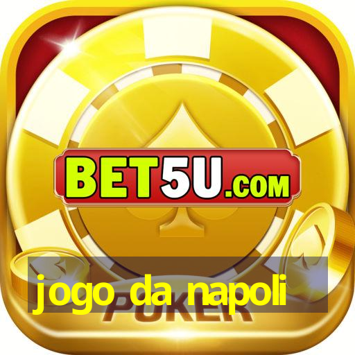 jogo da napoli