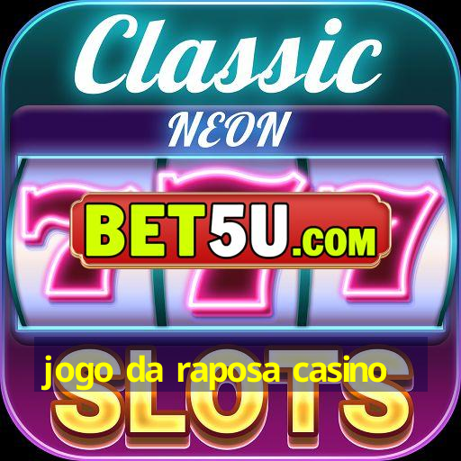 jogo da raposa casino