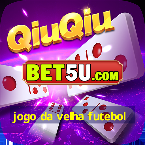 jogo da velha futebol