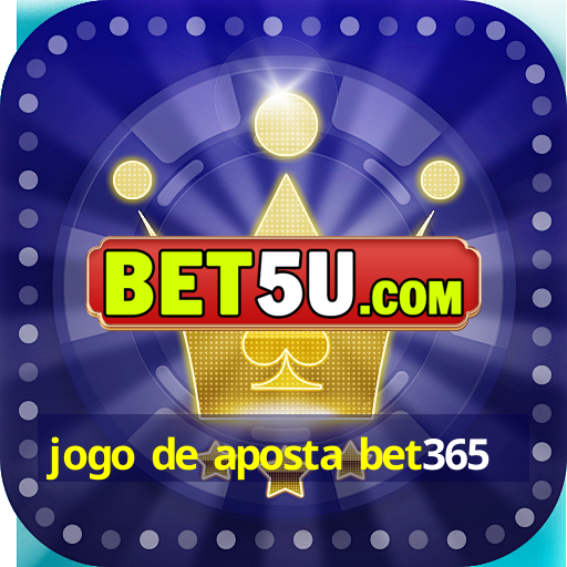 jogo de aposta bet365