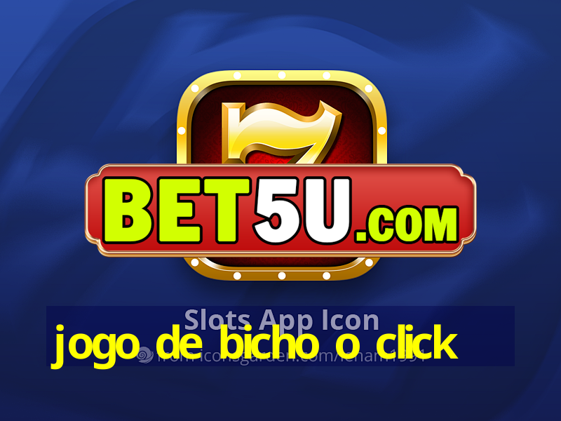 jogo de bicho o click