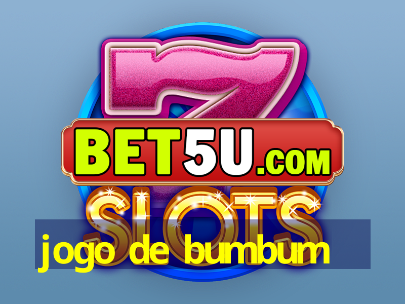 jogo de bumbum