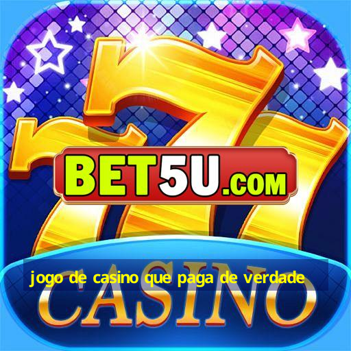 jogo de casino que paga de verdade