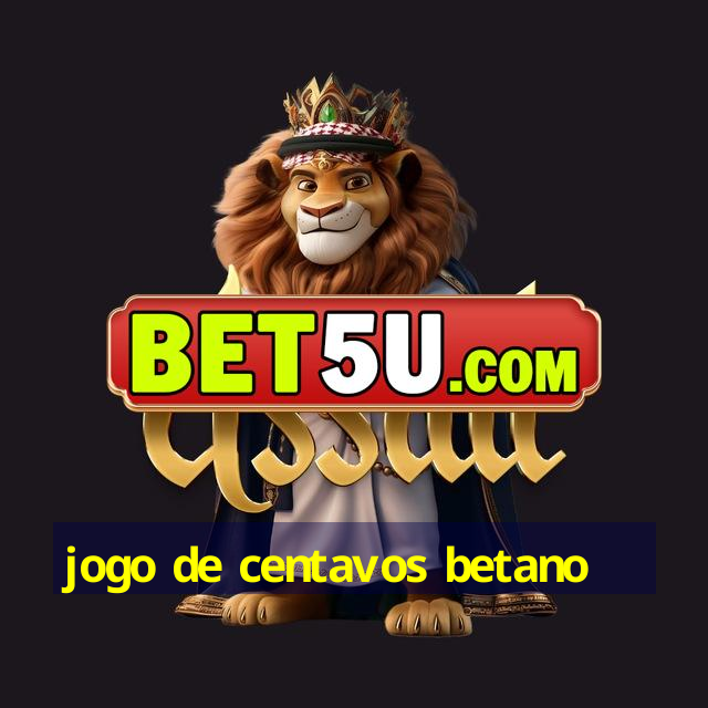 jogo de centavos betano