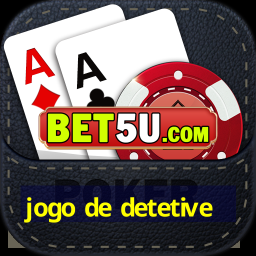 jogo de detetive