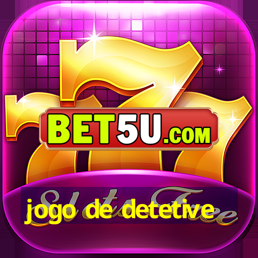 jogo de detetive