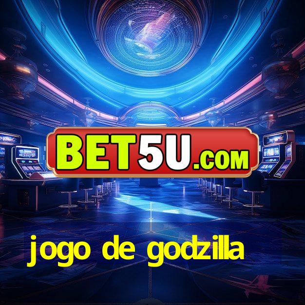 jogo de godzilla