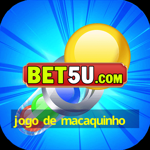 jogo de macaquinho