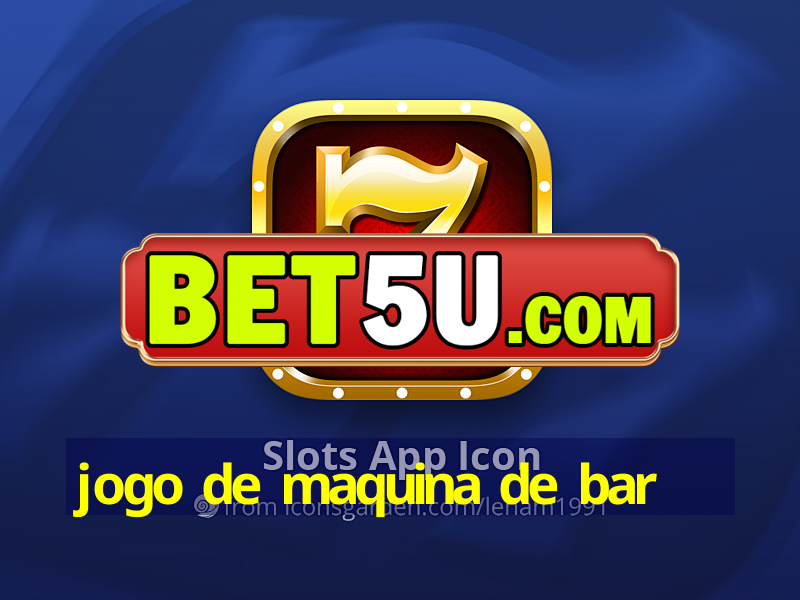 jogo de maquina de bar