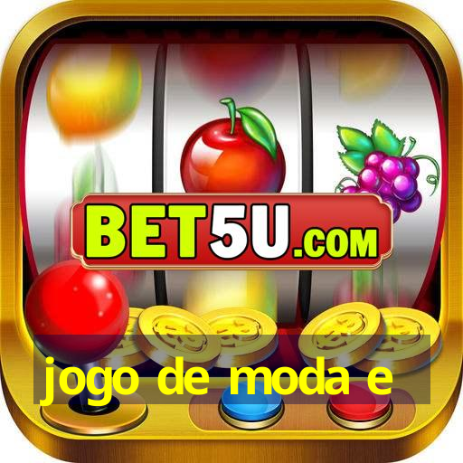 jogo de moda e