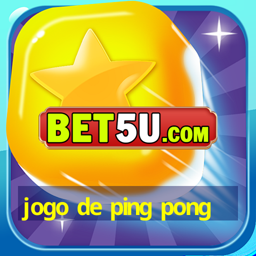 jogo de ping pong