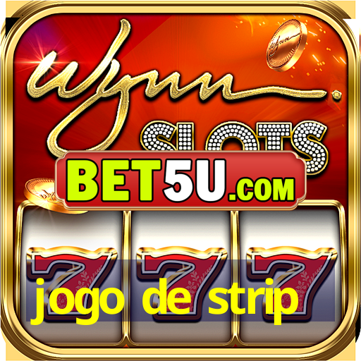 jogo de strip