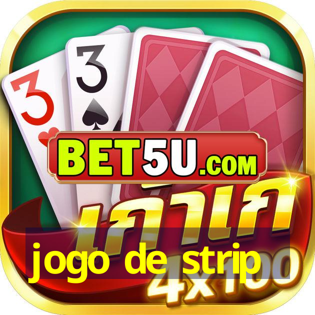 jogo de strip