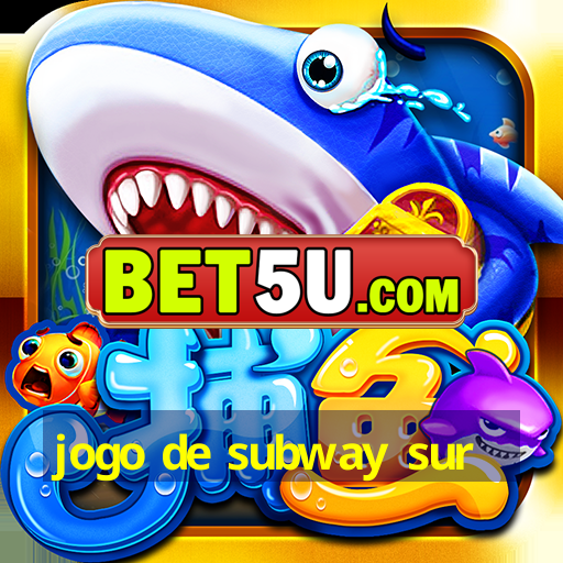 jogo de subway sur