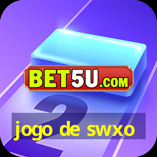 jogo de swxo