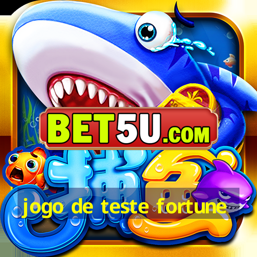 jogo de teste fortune