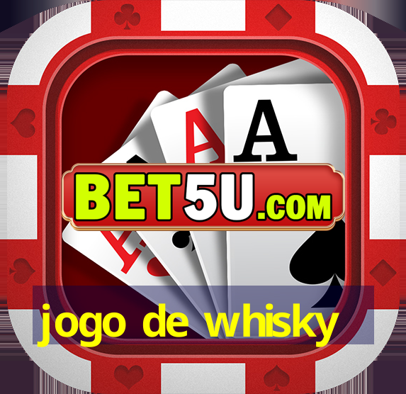 jogo de whisky