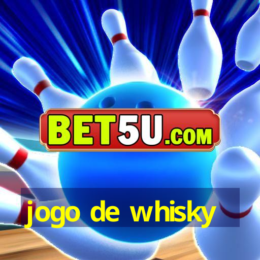 jogo de whisky