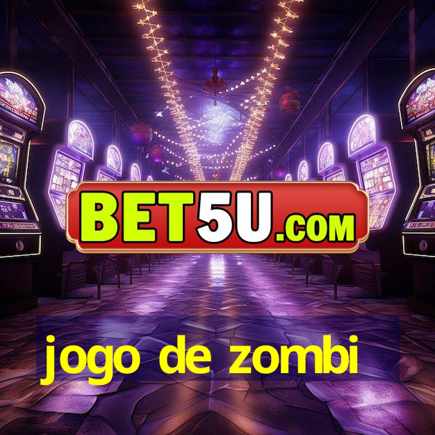 jogo de zombi