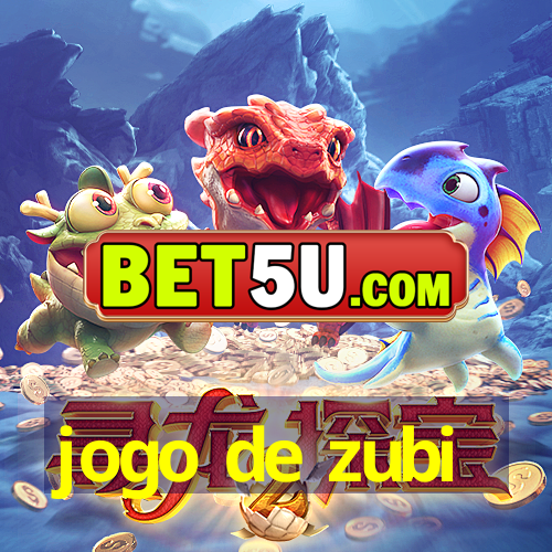 jogo de zubi