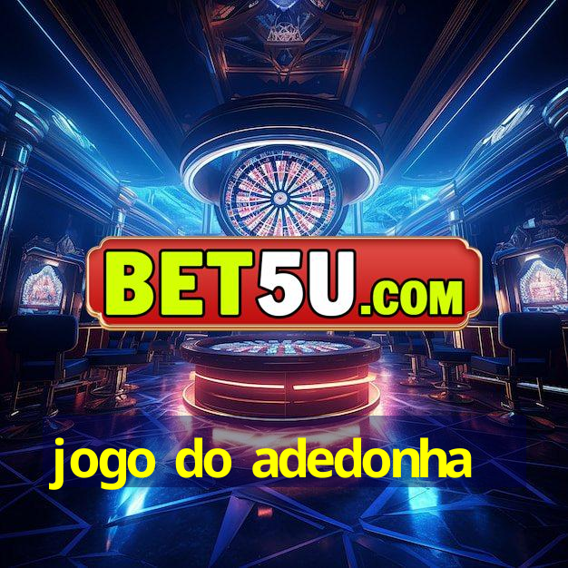 jogo do adedonha