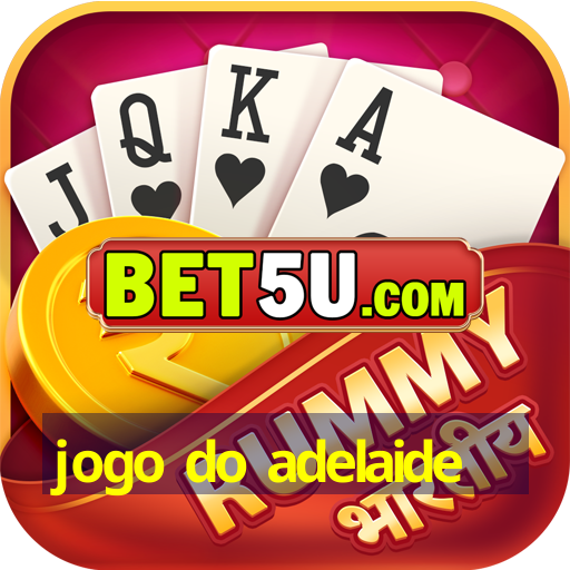 jogo do adelaide