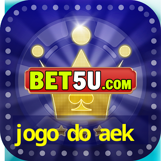 jogo do aek