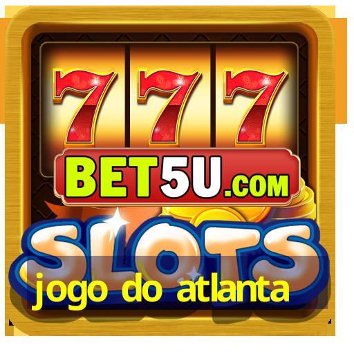 jogo do atlanta