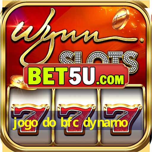 jogo do bfc dynamo