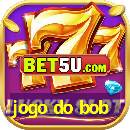 jogo do bob