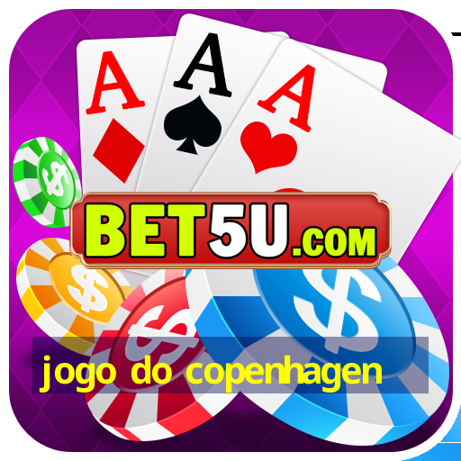 jogo do copenhagen