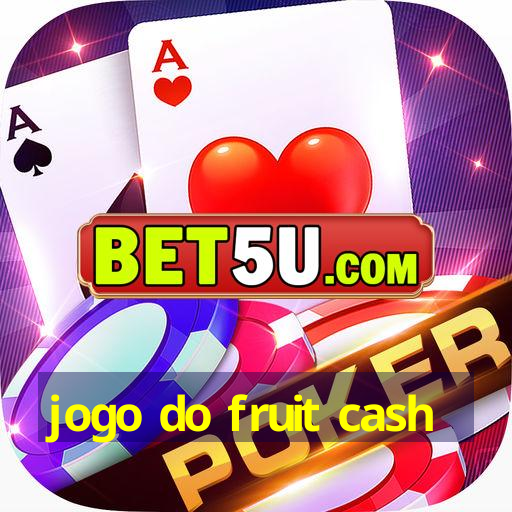 jogo do fruit cash